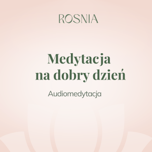 Medytacja na dobry dzień